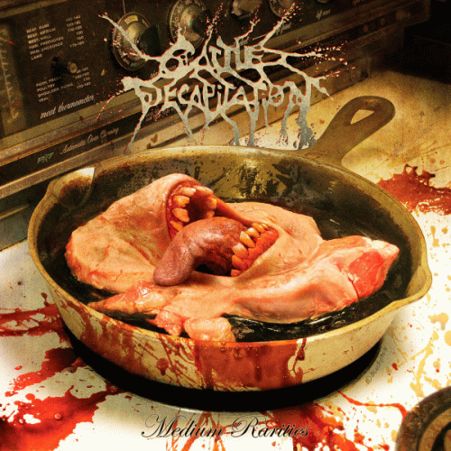 Cattle Decapitation : Medium Rarities